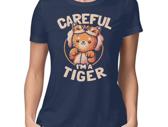 Careful I'm A Tiger