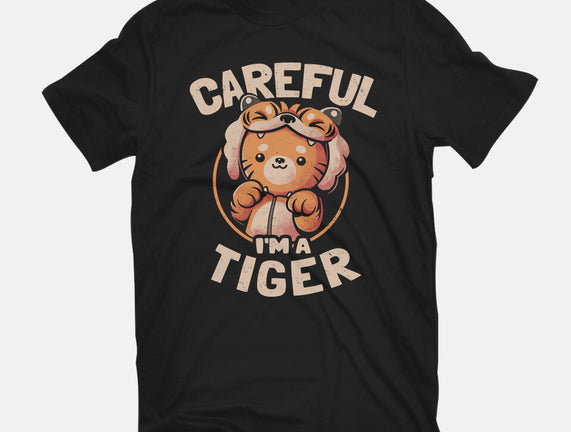 Careful I'm A Tiger