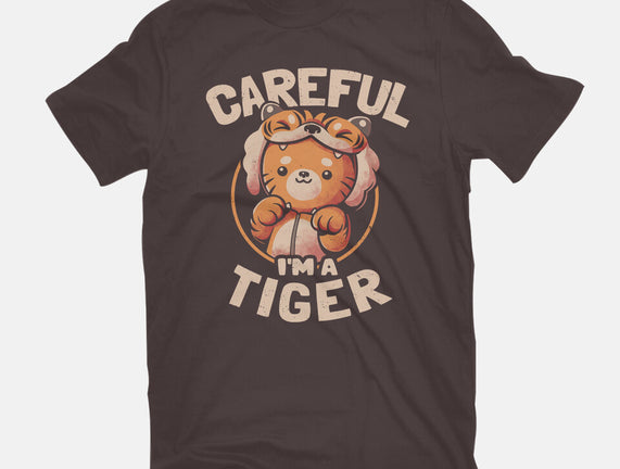Careful I'm A Tiger