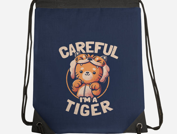 Careful I'm A Tiger