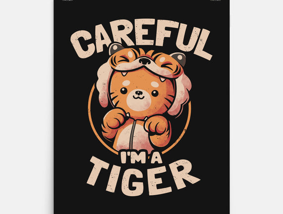 Careful I'm A Tiger