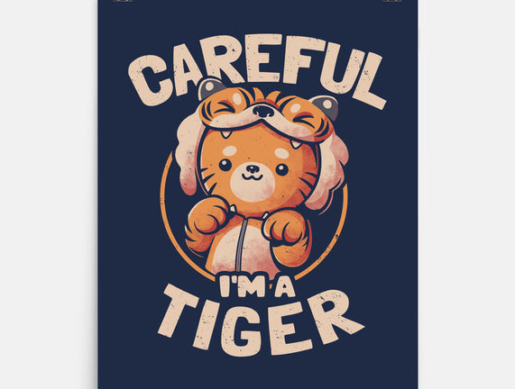 Careful I'm A Tiger