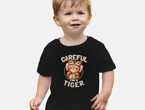 Careful I'm A Tiger