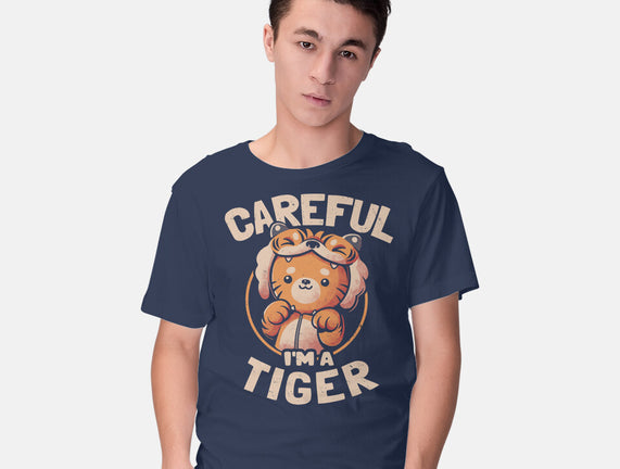 Careful I'm A Tiger