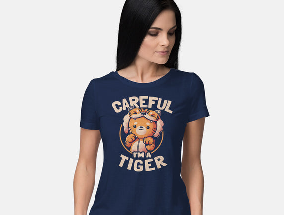 Careful I'm A Tiger