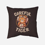 Careful I'm A Tiger-none removable cover w insert throw pillow-eduely