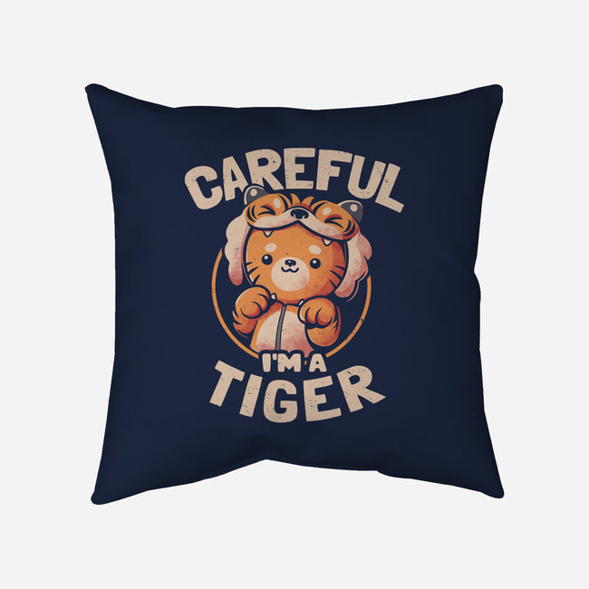 Careful I'm A Tiger-none removable cover w insert throw pillow-eduely