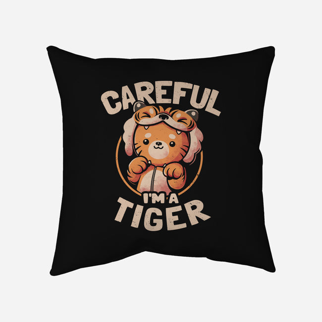 Careful I'm A Tiger-none removable cover throw pillow-eduely