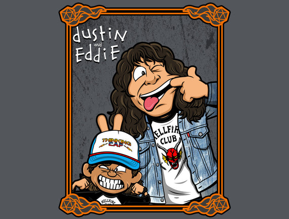 Dustin And Eddie