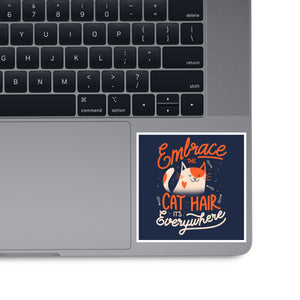 Embrace The Cat Hair