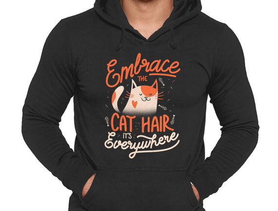 Embrace The Cat Hair