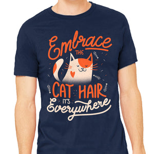 Embrace The Cat Hair