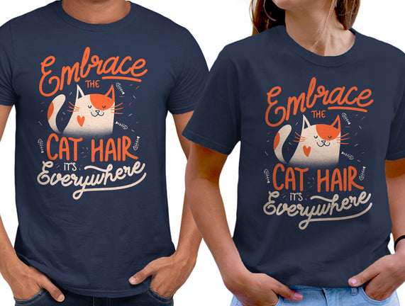 Embrace The Cat Hair