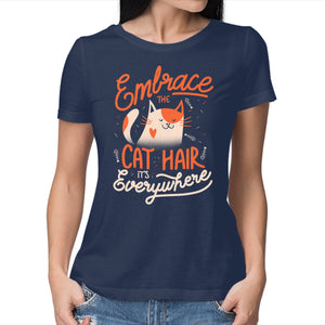 Embrace The Cat Hair