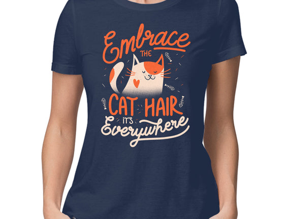 Embrace The Cat Hair