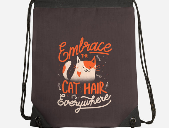 Embrace The Cat Hair