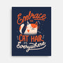 Embrace The Cat Hair-none stretched canvas-eduely