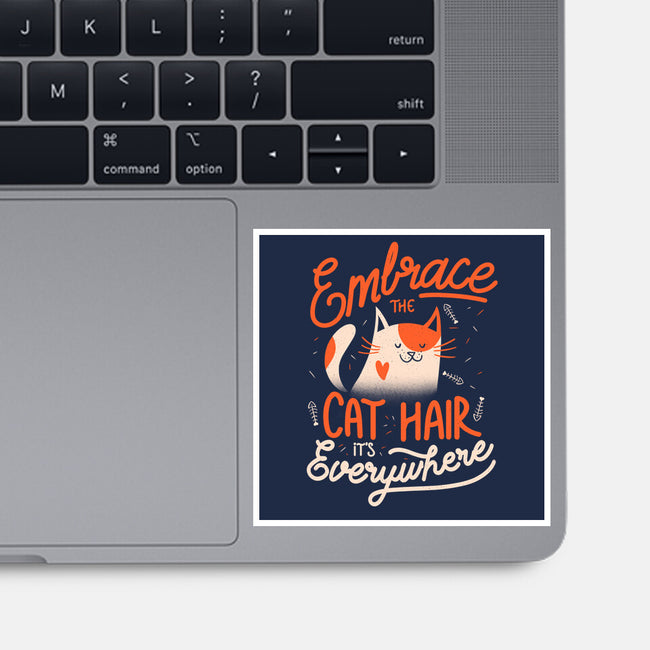 Embrace The Cat Hair-none glossy sticker-eduely