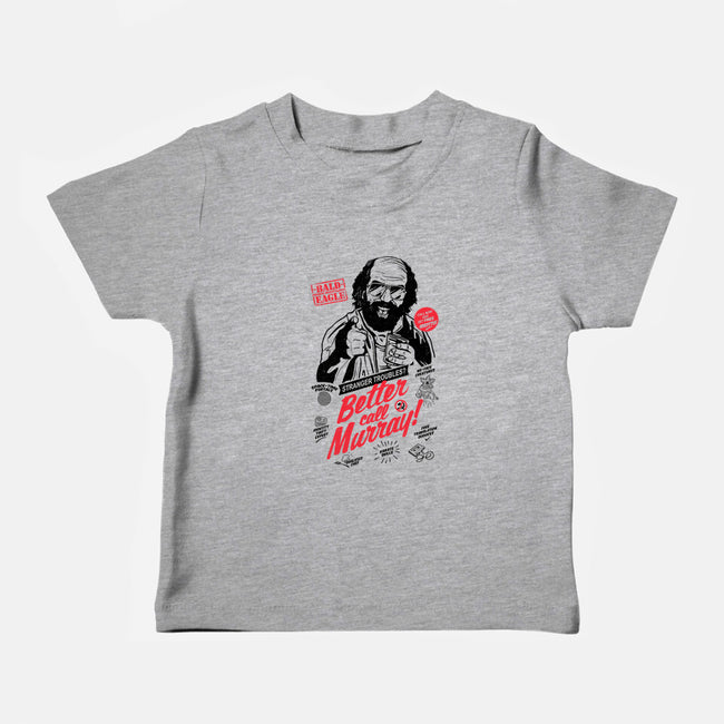 Better Call Murray-baby basic tee-Getsousa!