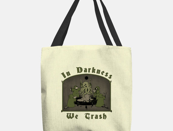 In Darkness We Trash