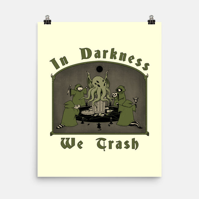 In Darkness We Trash-none matte poster-pigboom