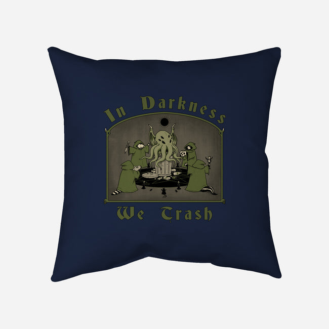 In Darkness We Trash-none removable cover w insert throw pillow-pigboom