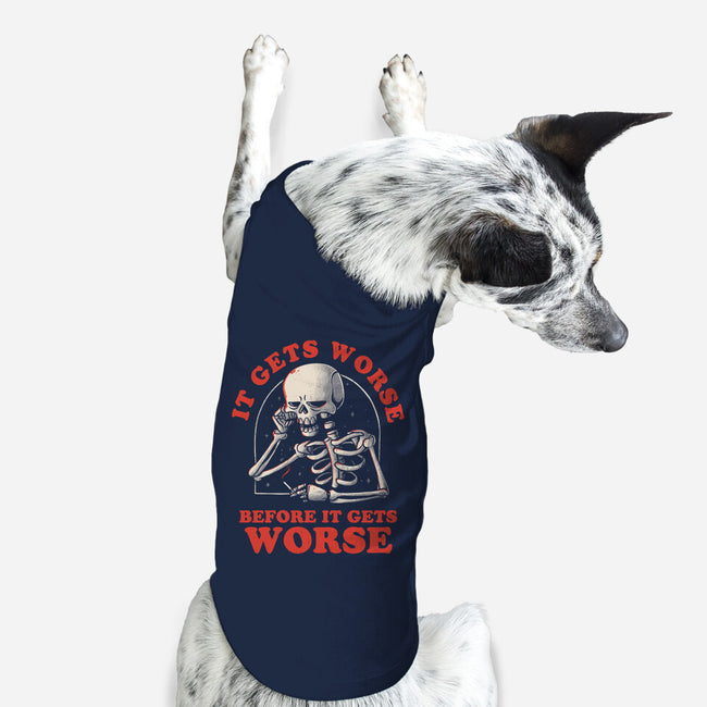 It Gets Worse-dog basic pet tank-eduely