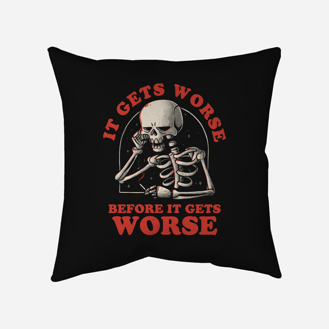 It Gets Worse-none removable cover w insert throw pillow-eduely