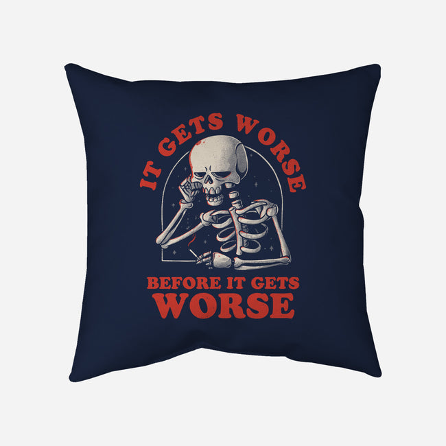 It Gets Worse-none removable cover w insert throw pillow-eduely