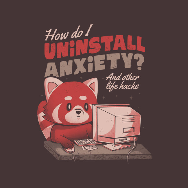How Do I Uninstall Anxiety-womens basic tee-eduely