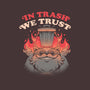 In Trash We Trust-none removable cover w insert throw pillow-eduely