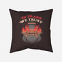 In Trash We Trust-none removable cover throw pillow-eduely