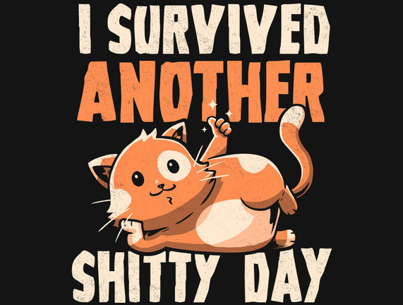 I Survived Another Day