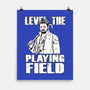 Level The Playing Field-none matte poster-Boggs Nicolas