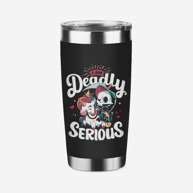 Deadly Serious-none stainless steel tumbler drinkware-Snouleaf
