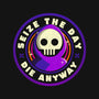Seize The Day-none glossy sticker-Unfortunately Cool
