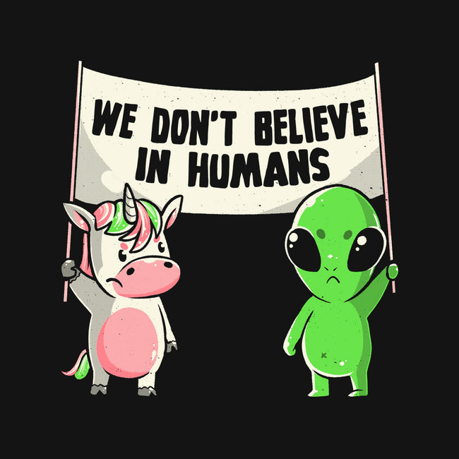 We Don't Believe In Humans-none stretched canvas-eduely