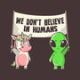We Don't Believe In Humans-none fleece blanket-eduely