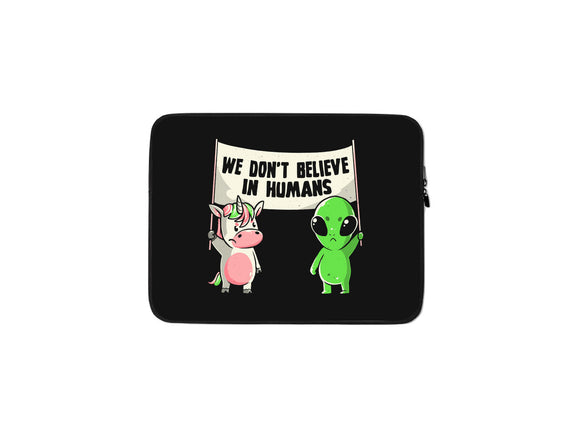 We Don't Believe In Humans