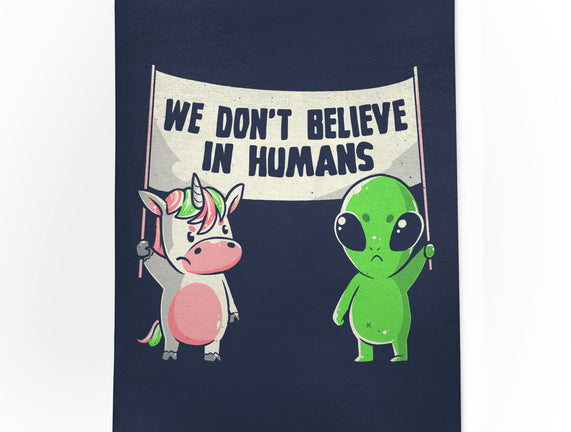 We Don't Believe In Humans