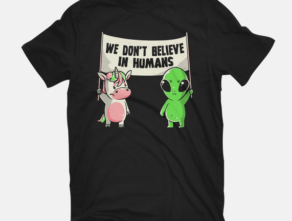 We Don't Believe In Humans