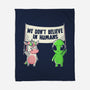 We Don't Believe In Humans-none fleece blanket-eduely