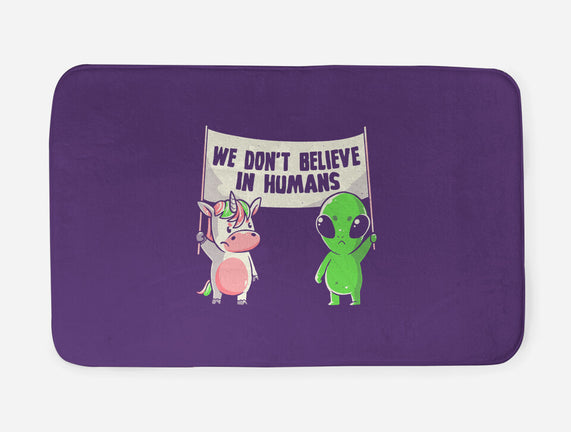 We Don't Believe In Humans