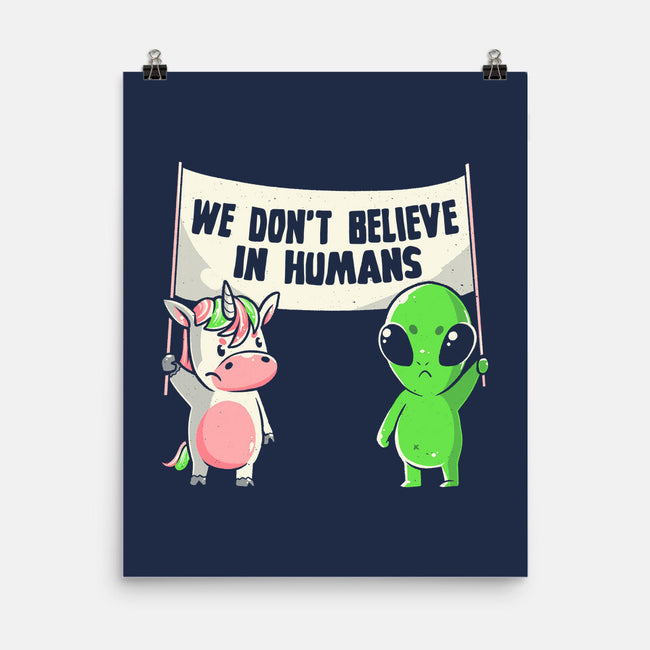 We Don't Believe In Humans-none matte poster-eduely
