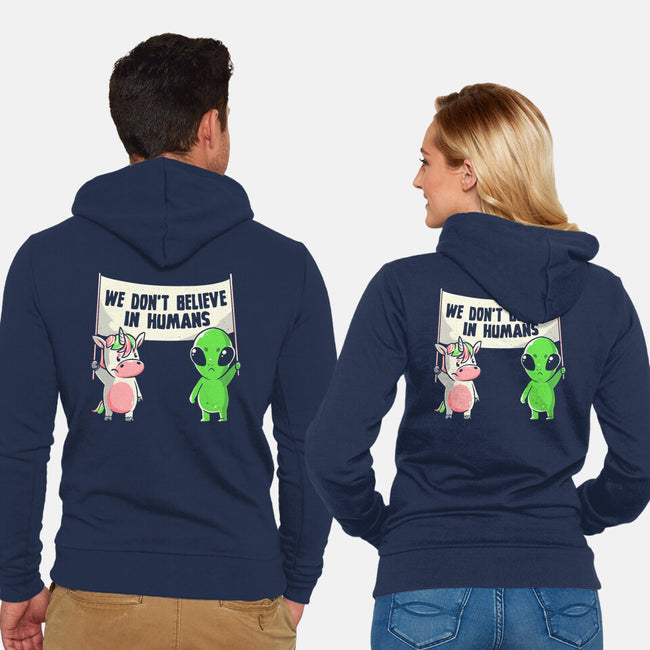 We Don't Believe In Humans-unisex zip-up sweatshirt-eduely