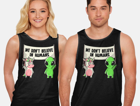 We Don't Believe In Humans