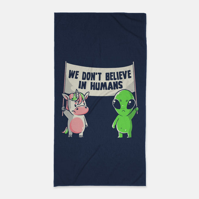 We Don't Believe In Humans-none beach towel-eduely