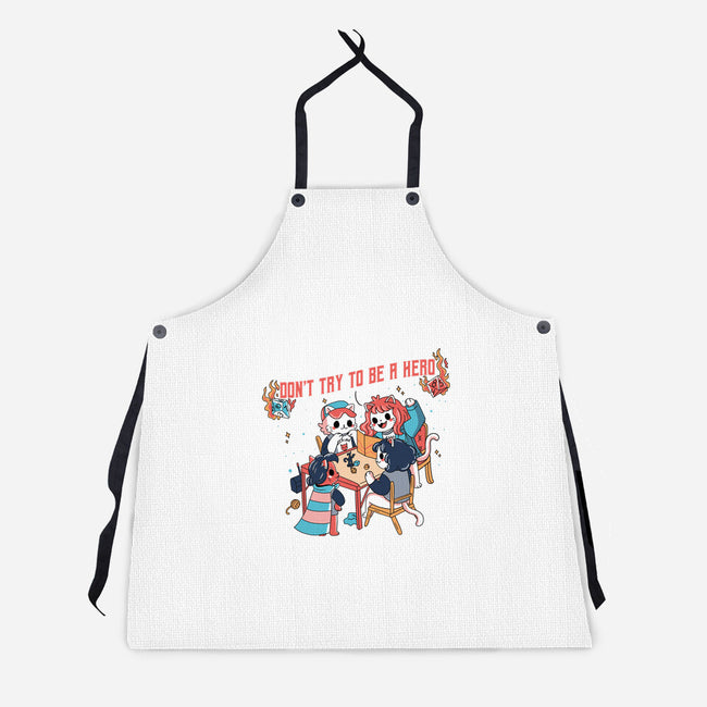 Don't Be A Hero-unisex kitchen apron-yumie
