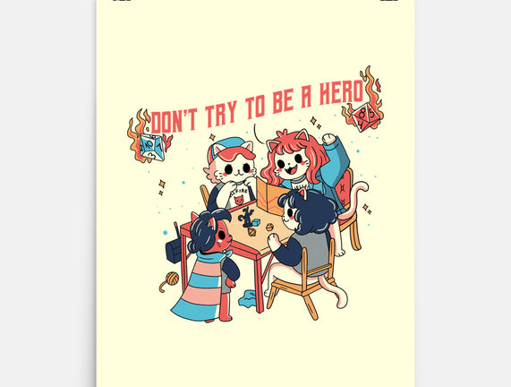 Don't Be A Hero