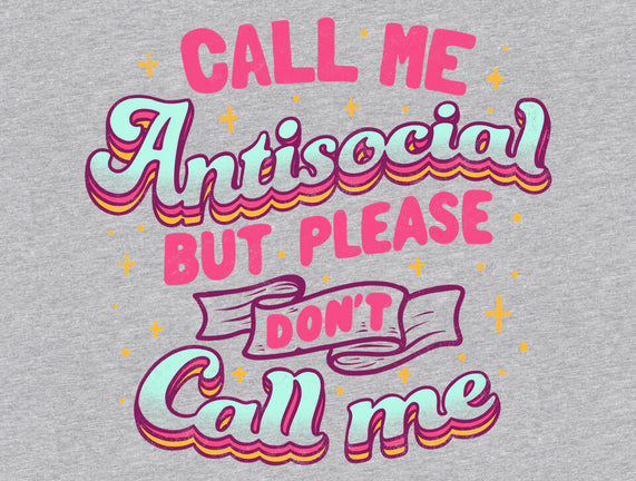 Call Me Antisocial